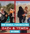 One World, Two Realities – Gaza & Yemen In Crisis!