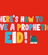 How to Have a Prophetic Eid al-Adha in 7 easy steps 